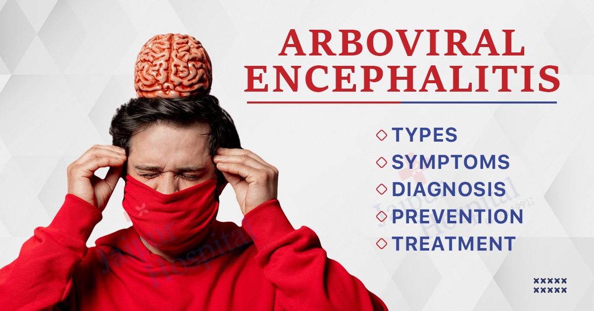 Arboviral Encephalitis: Types, Symptoms, Diagnosis, Prevention & Treatment