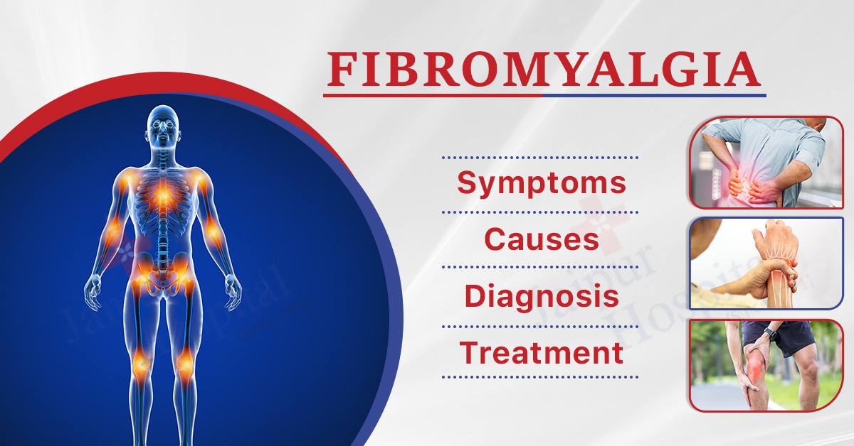 Fibromyalgia- Symptoms, Causes, Diagnosis & Treatment