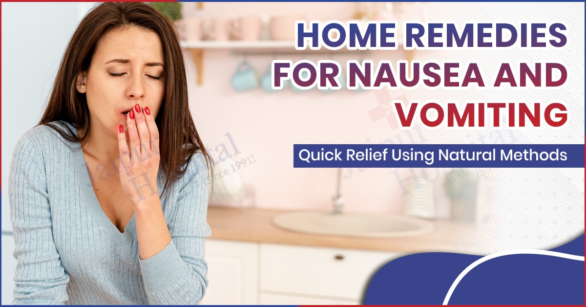Home Remedies for Nausea and Vomiting